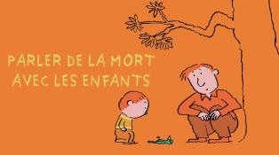 Parler de la mort aux enfants